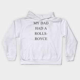 My Dad Had a Rolls-Royce Beckham Kids Hoodie